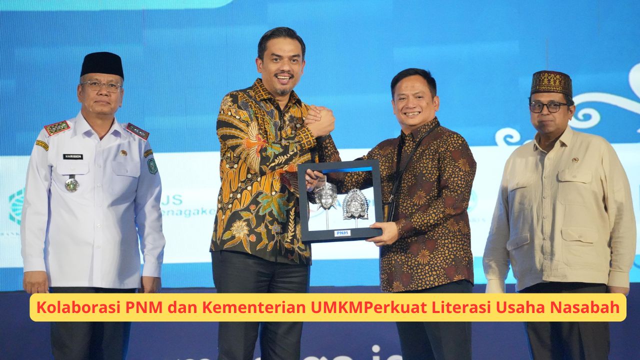 Kolaborasi PNM dan Kementerian UMKM Perkuat Literasi Usaha Nasabah